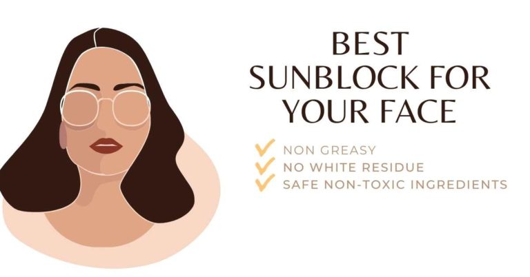 Best Non-Toxic Sunblock for Your Face