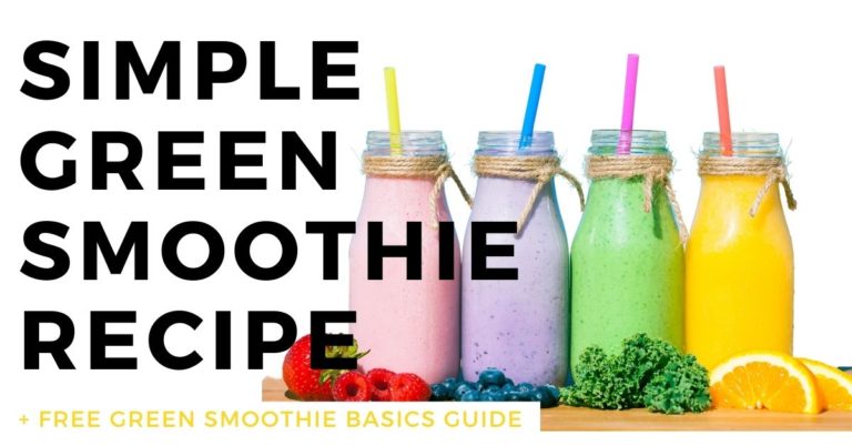 Simple Green Smoothie Recipe + Free Guide