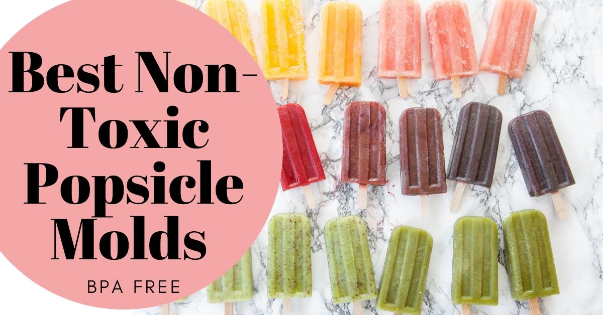 Best Non-Toxic Popsicle Molds