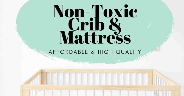 Best Affordable Non-Toxic Crib and Mattress