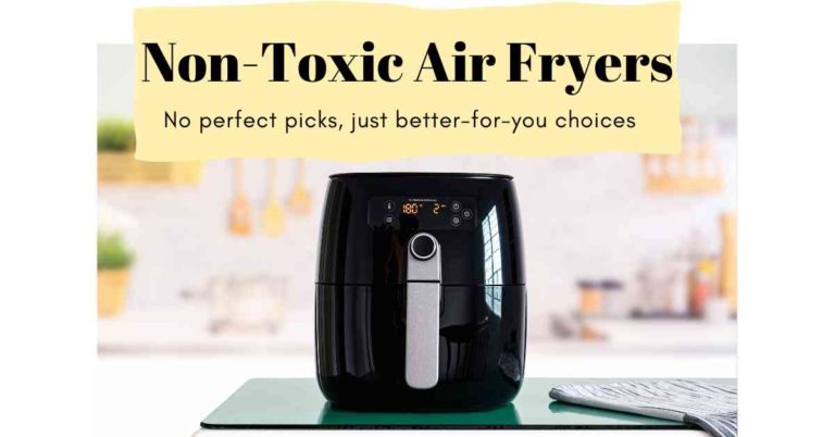 Non-toxic air fryers