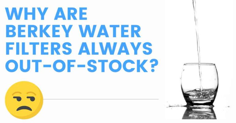 Why Are Berkey Water Filters Always Out of Stock?